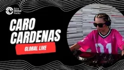 Caro Cardenas - Global Live Caro Cardenas - Global Live