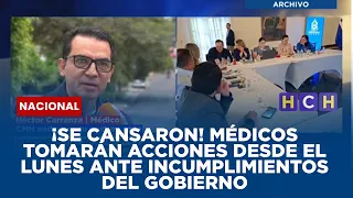 ¡Se cansaron! Médicos tomarán acciones desde el lunes ante incumplimientos del Gobierno