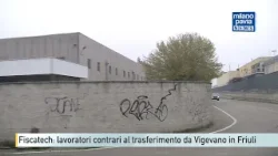 Fiscatech: lavoratori contrari al trasferimento da Vigevano in Friuli