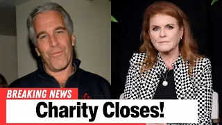 Sarah Ferguson's Charity Permanently Closes Amid Epstein Controversy