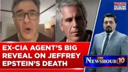 Jeffrey Epstein Killed Himself In Prison? Ex-CIA Agent John Kiriakou Reveals Shocking Details |Watch