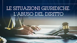 3. - Legal situations. Abuse of rights