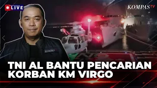[LIVE] Breaking! Indonesian Navy Deploys 3 Warships and Helicopter to Search for KM Virgo Transpo...