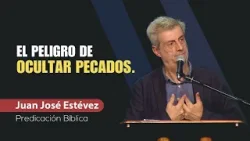 Acán: El Peligro de Ocultar Pecados // Predicación Juan José Estévez Acán: El Peligro de Ocultar Pecados // Predicación Juan José Estévez