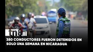 National Police arrest 380 drivers during operations in Nicaragua