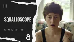 Squalloscope | 12MinutesLIVE | okto.tv