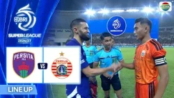 Persita vs Persija Jakarta -  Line Up & Kick Off | BRI Super League 2026/27