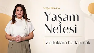 Enduring Hardships - Özge Talas | Breath of Life