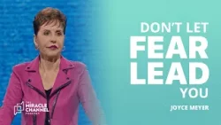 Семь страхов, которых следует избегать | Джойс Майер | Подкаст «Чудесный канал»