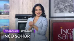 İncə Səhər - Mirələm Mirələmov, Kamilə Nəbiyeva, Balaəli  17.02.2026