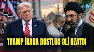 ABŞ və İran razılığa gəlir? – Tramp sülh üçün hərəkətə keçdi