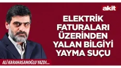 Yeni Akit - Ali Karahasanoğlu: Elektrik faturaları üzerinden yalan bilgiyi yayma suçu Yeni Akit - Ali Karahasanoğlu: Elektrik faturaları üzerinden yalan bilgiyi yayma suçu