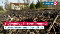 Lauchhammers Stadtumbau-Vorhaben nehmen Gestalt an