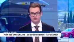 L'édito de Quentin Gérard : «Prix des carburants : le gouvernement impuissant» L'édito de Quentin Gérard : «Prix des carburants : le gouvernement impuissant»