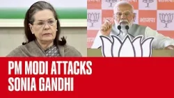 PM Modi Takes Aim at Sonia Gandhi, Mocks Transition from Lok Sabha to Rajya Sabha