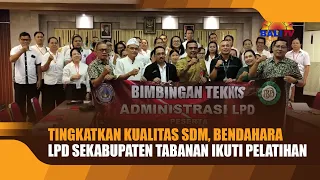 BOOSTING HUMAN RESOURCE QUALITY, TABANAN REGENCY LPD TREASURERS UNDERGO TRAINING