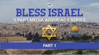 Standing for Israel | Bless Israel Media Advocacy Series – Episode 1