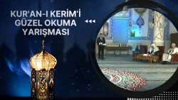 Kur'an-ı Kerim'i Güzel Okuma Yarışması - Final