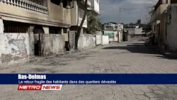 Bas-Delmas | Le retour fragile des habitants dans des quartiers dévastés