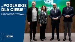 „Podlaskie dla Ciebie” – festiwal, który ma stać się muzyczną wizytówką regionu. Konferencja prasowa