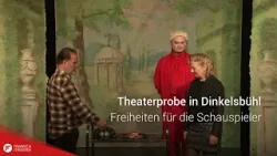Theaterprobe in Dinkelsbühl: Freiheiten für die Schauspieler Theaterprobe in Dinkelsbühl: Freiheiten für die Schauspieler