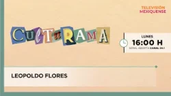 Leopoldo Flores | Culturama | 26-02-2026