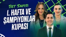 Sultanlar Ligi’nde İlk Hafta Değerlendirmesi ve Şampiyonlar Kupası | Set Sayısı (08.10.2026)