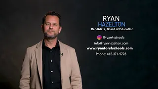 RYAN HAZELTON, CANDIDATE, BOARD OF EDUCATION