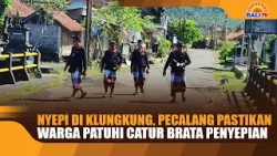NYEPI DI KLUNGKUNG, PECALANG PASTIKAN WARGA PATUHI CATUR BRATA PENYEPIAN