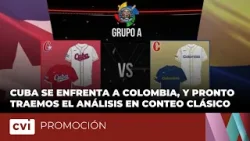 Куба встретится с Колумбией, и анализ матча мы скоро опубликуем в программе Classic Countdown.
