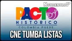 Golpe electoral al Pacto Histórico CNE revoca listas de aspirantes a la Cámara | Noticentro