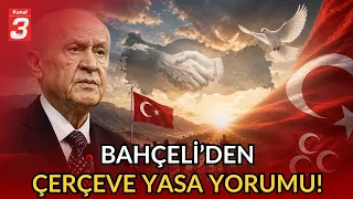 Bahçeli’s Take on the Framework Law! | “A Turkey Without Terror Will Be the Nation's Achievement”