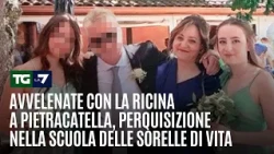 Avvelenate con la ricina a Pietracatella, perquisizione nella scuola delle sorelle Di Vita