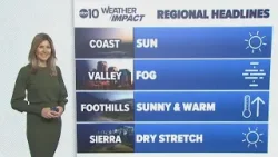 Foggy valleys, sunny foothills as Northern California stays dry