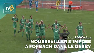 Regional 1: Nousseviller wins the derby at Forbach