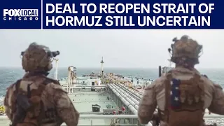 Strait of Hormuz reopening remains uncertain, mixed messages from Iran