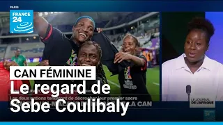 CAN féminine : le regard de Sebe Coulibaly sur une finale inédite • FRANCE 24