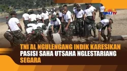 TNI AL NGULENGANG INDIK KARESIKAN PASISI SAHA UTSAHA NGLESTARIANG SEGARA