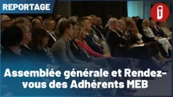 Assemblée générale et Rendez vous des Adhérents MEB Assemblée générale et Rendez vous des Adhérents MEB