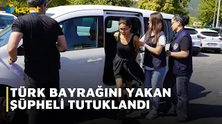 SUSPECT WHO BURNED THE TURKISH FLAG ARRESTED