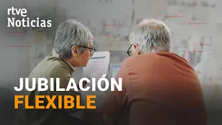 Flexible retirement, now in effect: here are the key points | RTVE