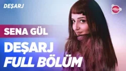 Sena Gül | Deşarj FULL BÖLÜM #senagül