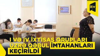 Birinci və dördüncü qrupların imtahanları keçirildi