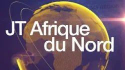 Le journal de l'Afrique du Nord du mardi 07 avril 2026