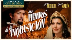 En Tiempos de la Inquisición (1946) - PELÍCULA COMPLETA | Jorge Negrete | CINE DE ORO | Canela.TV En Tiempos de la Inquisición (1946) - PELÍCULA COMPLETA | Jorge Negrete | CINE DE ORO | Canela.TV