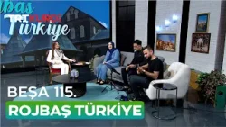 Rojbaş Türkiye - Beşa 115.