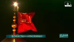 Futros: Kerbela'dan Canlı Dualar, Ehlibeyt Tavassulu ve Günlerin Manevi Bereketi