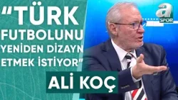 Levent Tüzemen: "Ali Koç, Türk Futbolunu Yeniden Dizayn Etmek İstiyor!" / A Spor / 90'A / 27.03.2024
