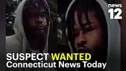Connecticut News Today: Stamford fugitive hunt, Danbury hate group, Woodbridge death investigation