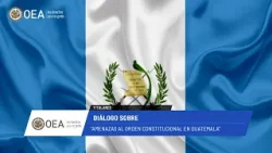 OEA News: Diálogo sobre “amenazas al orden constitucional en Guatemala”. 26 de febrero de 2026.